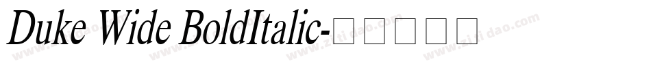Duke Wide BoldItalic字体转换
